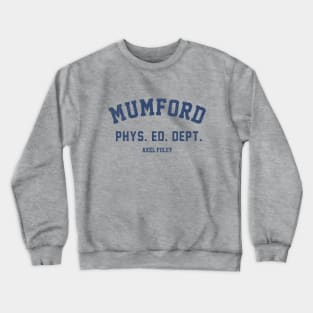 Mumford Phys. Ed. Dept. - Axel Foley Crewneck Sweatshirt